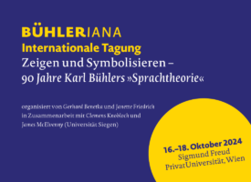 Internationale Tagung: Zeigen und Symbolisieren – 90 Jahre Karl Bühlers »Sprachtheorie«